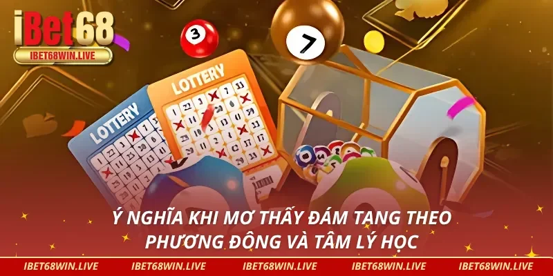 Ý nghĩa liên quan đến ngủ mơ thấy đám tang 